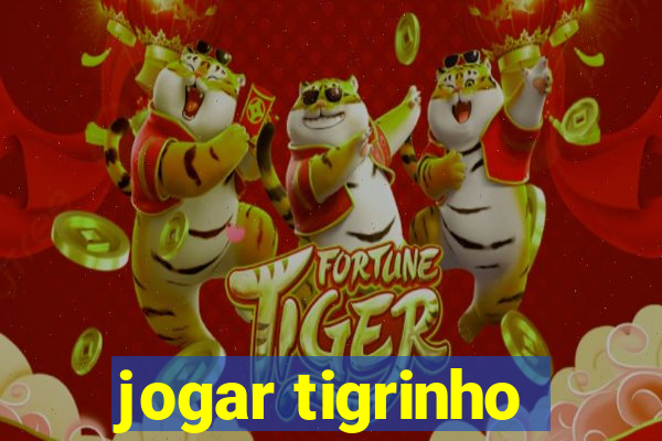 jogar tigrinho