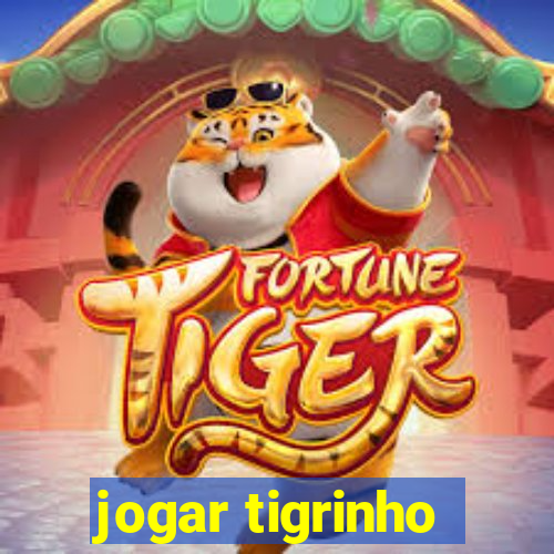 jogar tigrinho