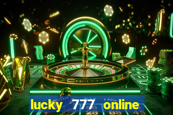 lucky 777 online casino login