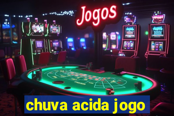 chuva acida jogo