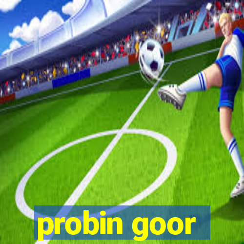 probin goor