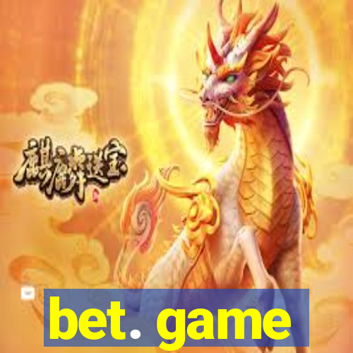 bet. game