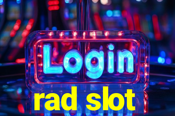 rad slot