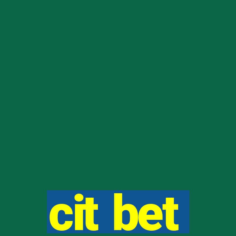 cit bet