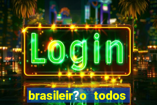 brasileir?o todos os jogos