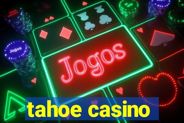 tahoe casino