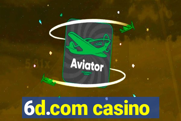 6d.com casino