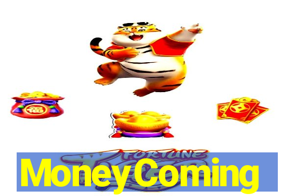 MoneyComing