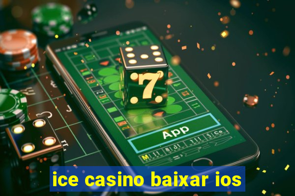 ice casino baixar ios