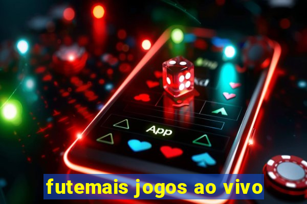 futemais jogos ao vivo