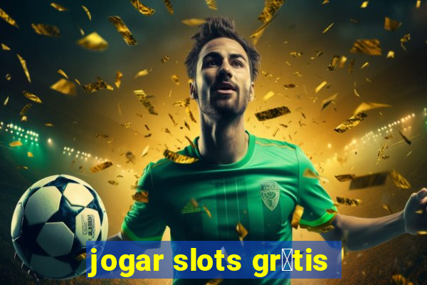 jogar slots gr谩tis