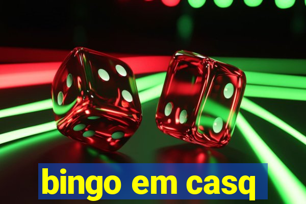 bingo em casq