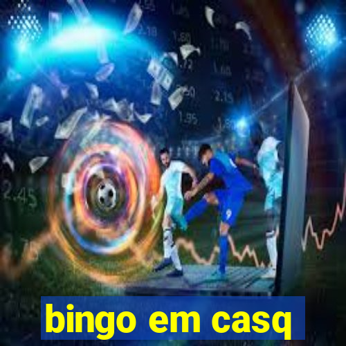 bingo em casq