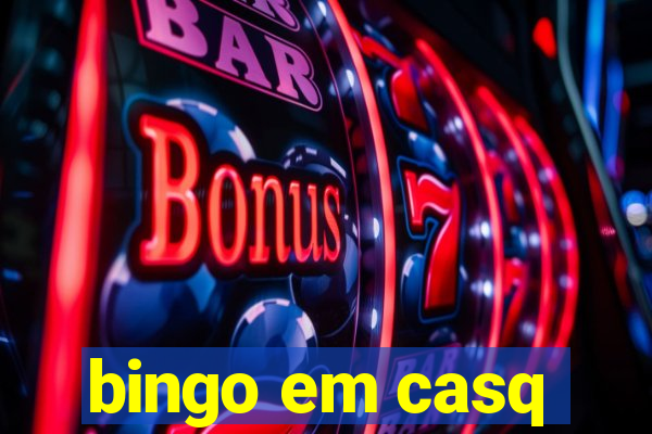 bingo em casq