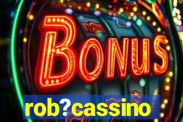 rob?cassino