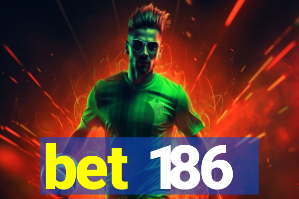 bet 186