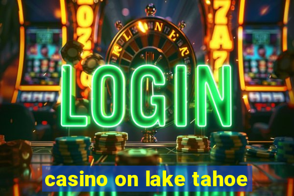 casino on lake tahoe