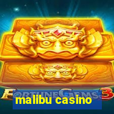 malibu casino