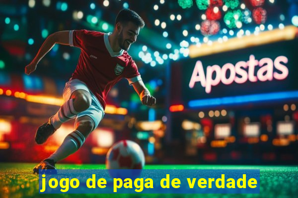 jogo de paga de verdade