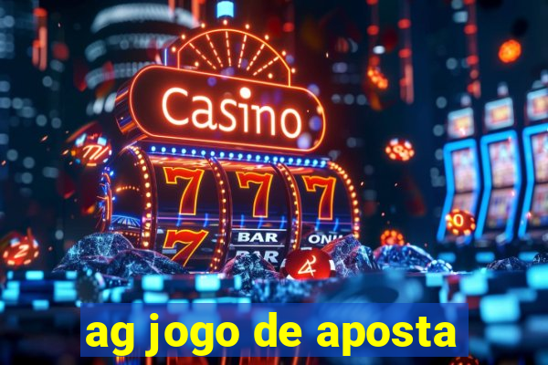 ag jogo de aposta