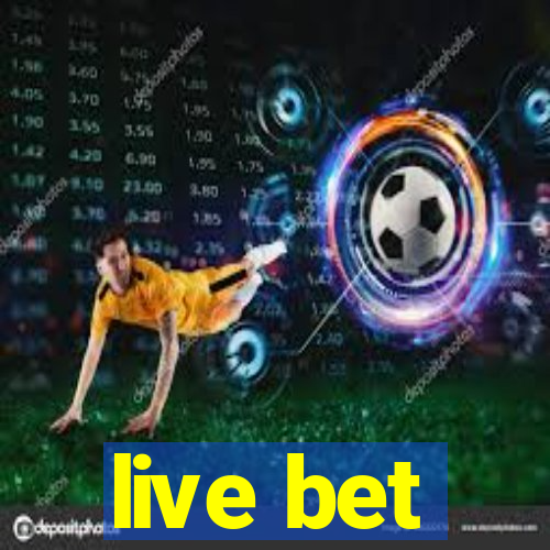 live bet