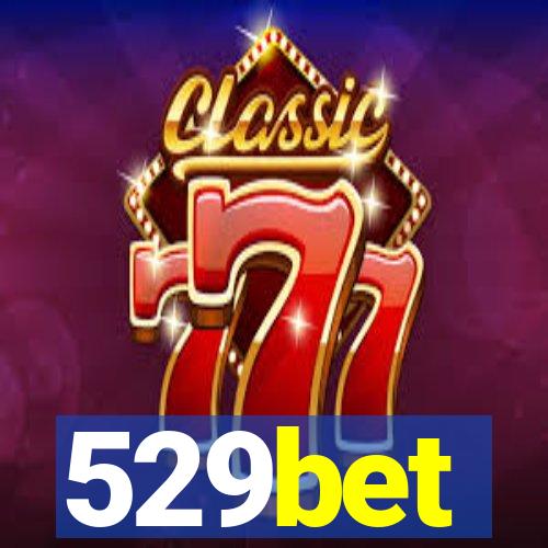 529bet