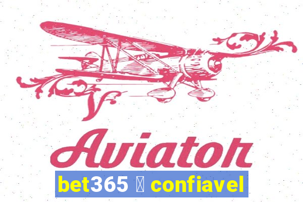 bet365 茅 confiavel