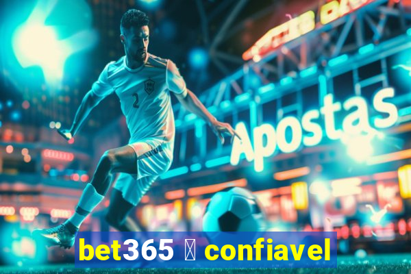 bet365 茅 confiavel