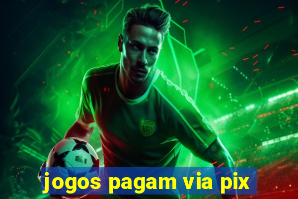 jogos pagam via pix