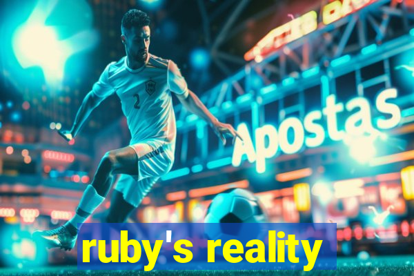 ruby's reality