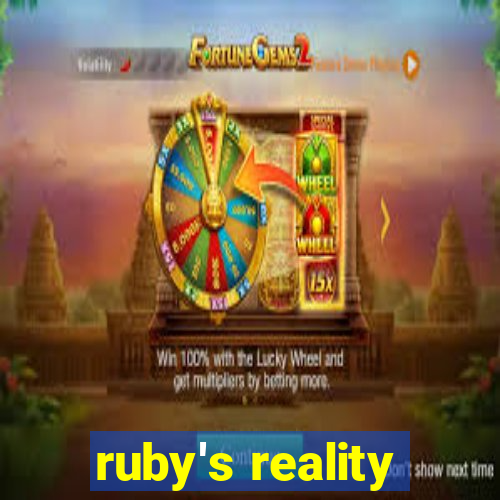 ruby's reality