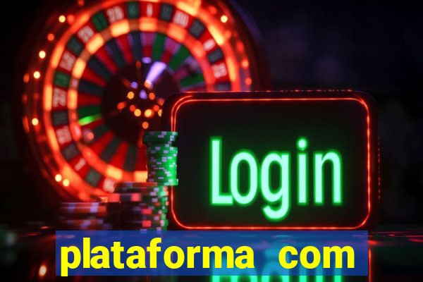 plataforma com bonus gratis