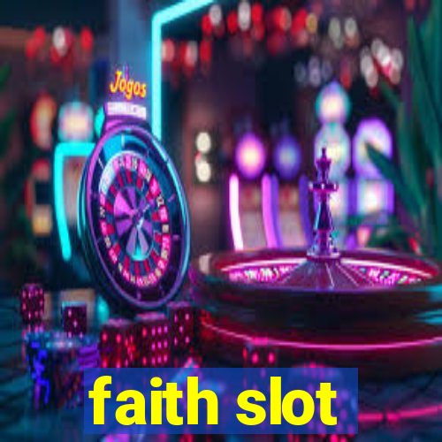 faith slot