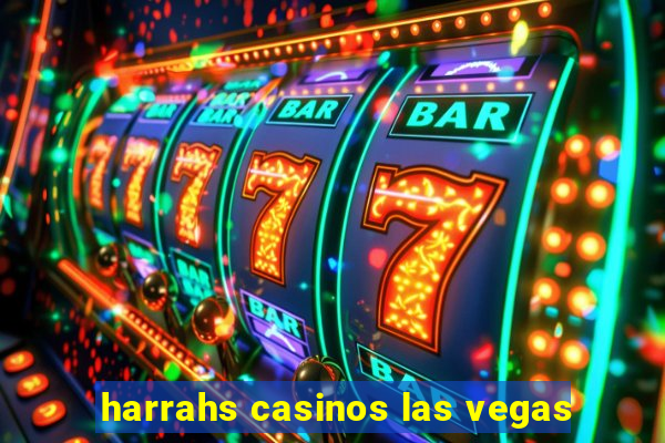 harrahs casinos las vegas