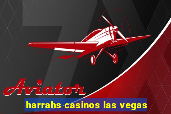 harrahs casinos las vegas