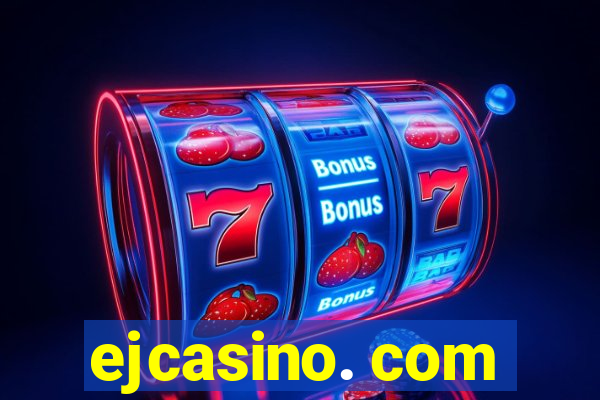 ejcasino. com