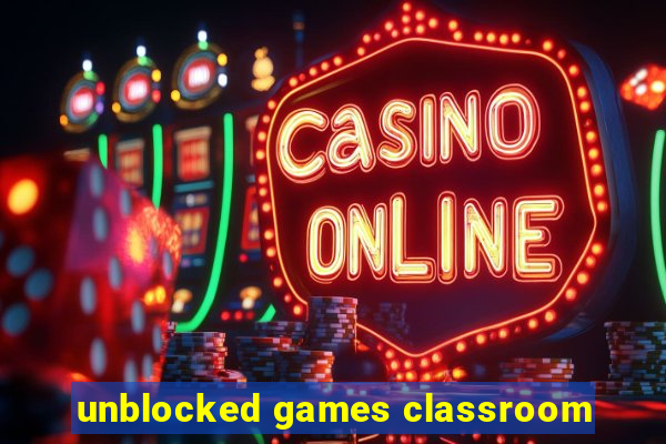 unblocked games classroom