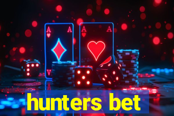 hunters bet