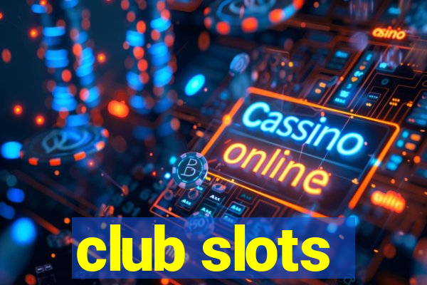 club slots