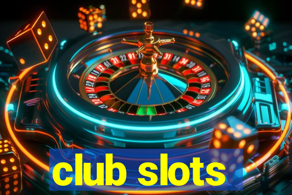 club slots