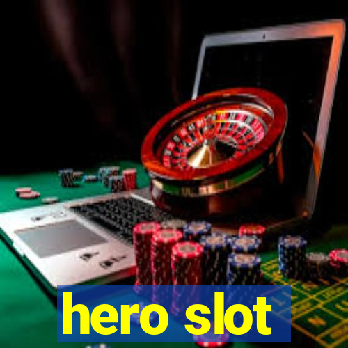 hero slot