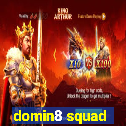 domin8 squad