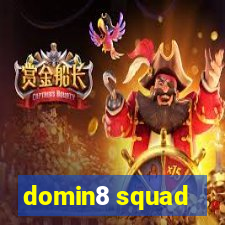 domin8 squad