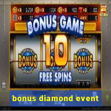 bonus diamond event