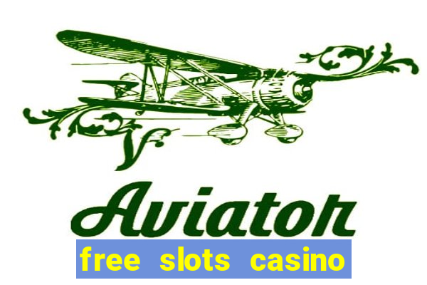 free slots casino machines games