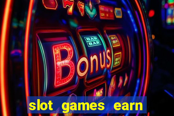 slot games earn real money gcash