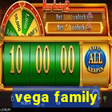 vega family