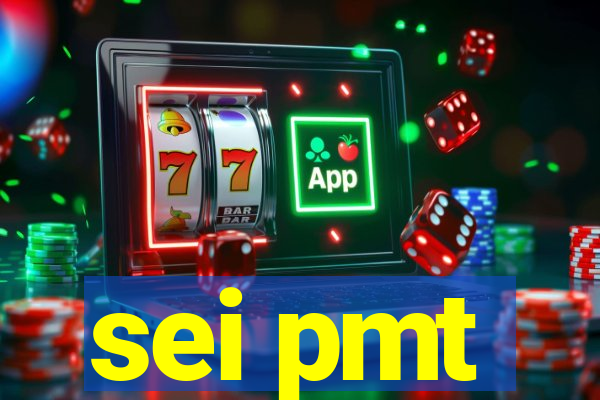 sei pmt