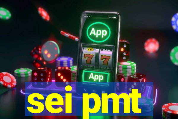 sei pmt