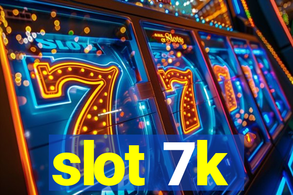 slot 7k